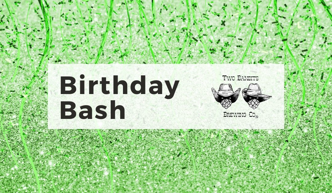 Birthday Bash: March 7 & 8, 2025